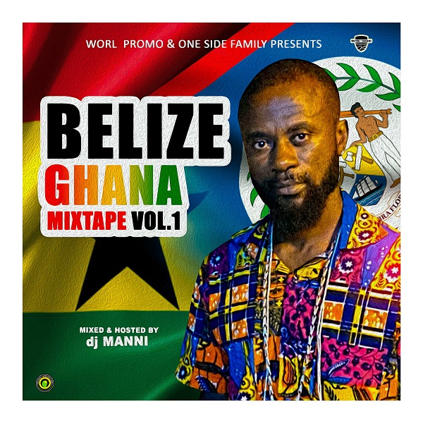 MIXTAPE: DJ Manni – Belize vrs Ghana Dancehall Mix (Vol. 1) | Addiscohitz